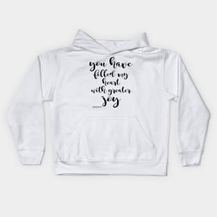 YOU HAVE FILLED MY HEART Kids Hoodie